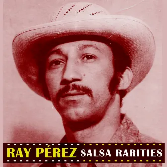 Salsa Rarities by Ray Perez