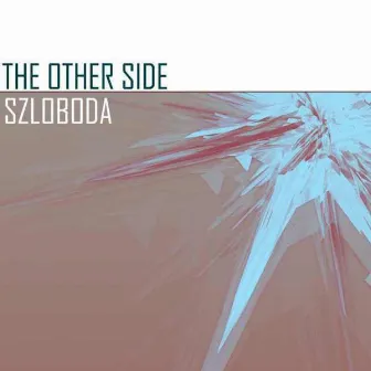 The Other Side by Szloboda