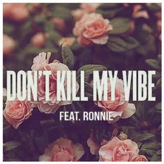 Don't Kill MY Vibe by Fresh PM