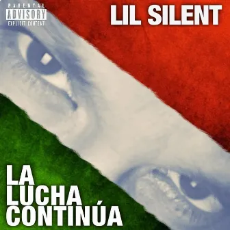 La Lucha Continúa by Lil Silent