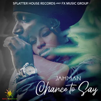 Chance to Say by Jahman