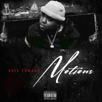 Motions by Quis Famous