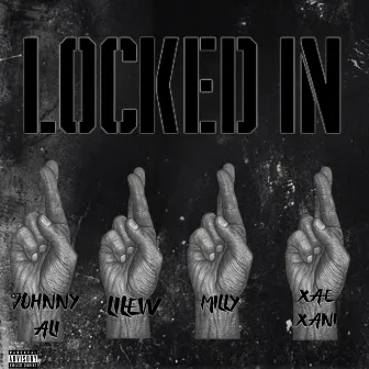 LOCKED IN by Johnny Ali