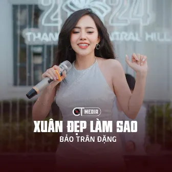 Xuân Đẹp Làm Sao (Rumba) by Bảo Trân Đặng