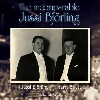 The Incomparable Jussi Björling by Harry Ebert