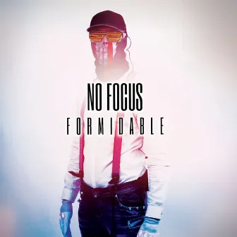 Formidable by No focus