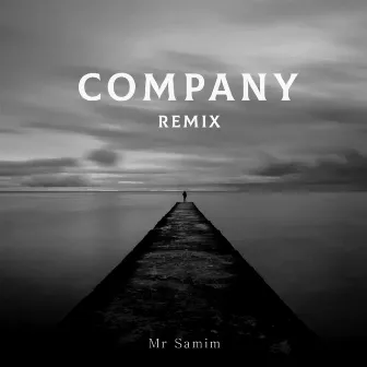 Company (Remix) by Mr Samim