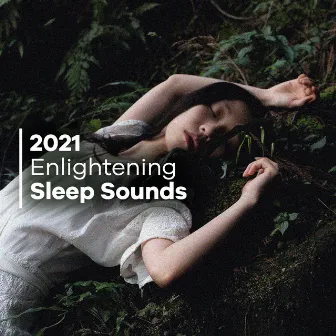 2021 Enlightening Sleep Sounds by SleepTherapy