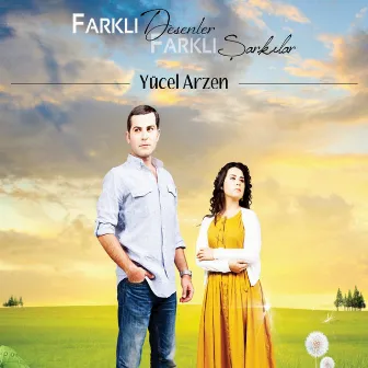 Farklı Desenler Farklı Şarkılar by Yücel Arzen