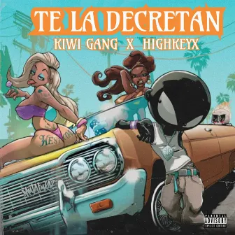 Te La Decretan by Kiwi Gang