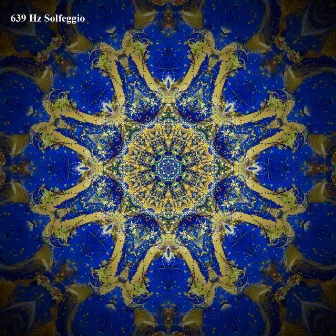 Solfeggio Frequencies 639 Hz by Solfeggio Frequencies