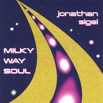 Milky Way Soul by Jonathan Sigel