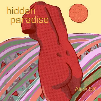 Hidden Paradise by Alice SK