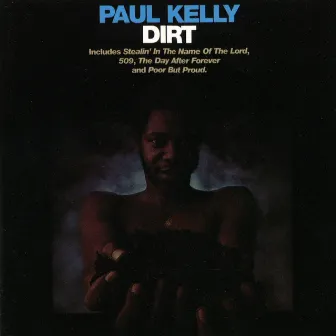 Dirt by Paul Kelly