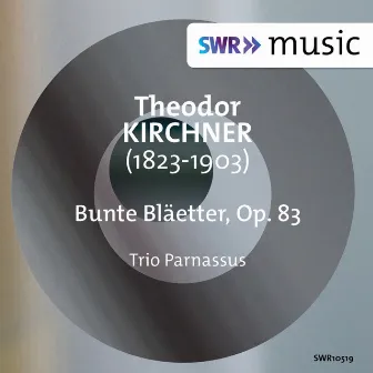 Kirchner: Bunte Blätter, Op. 83 by Theodor Kirchner