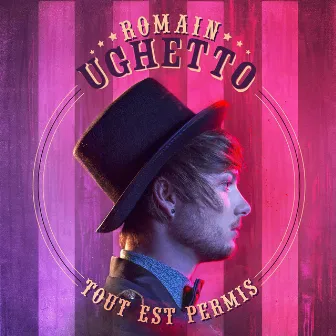 Tout est permis by Romain Ughetto