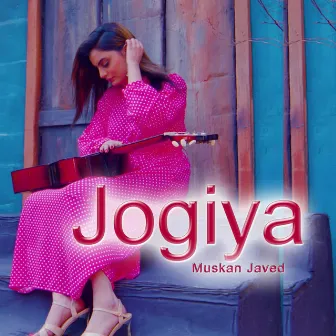 Jogiya by Muskan Javed