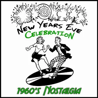 New Years Eve Celebration: 1960's Nostalgia by Unknown Artist