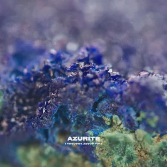 Azurite by I thought about time