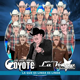 La Que Es Linda Es Linda by El Coyote Y Su Banda Tierra Santa