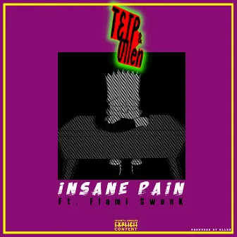 Insane Pain by TEIP