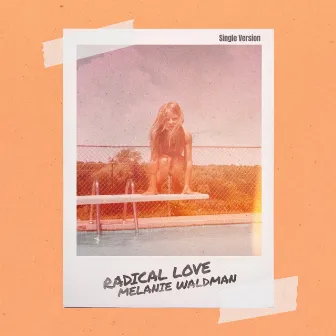 Radical Love by Melanie Waldman