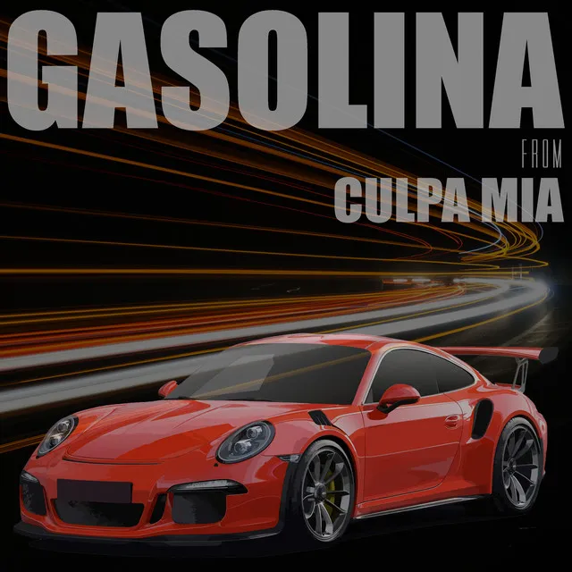 Gasolina Culpa Mia (My Fault) Soundtrack (Inspired)