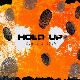 Hold Up by Caski