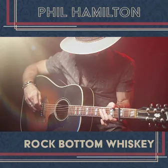 Rock Bottom Whiskey by Phil Hamilton