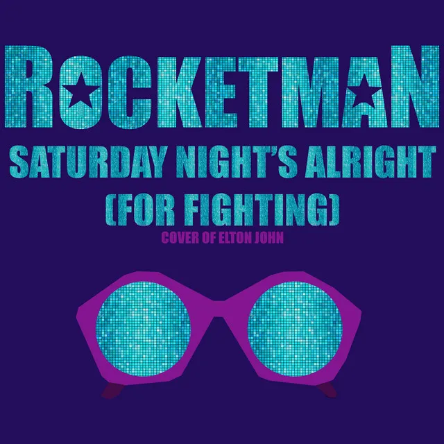 Saturday Night's Alright (For Fighting) [From "Rocketman"] - Cover of Elton John