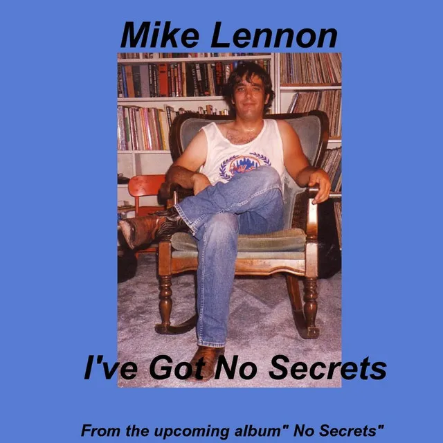 I've Got No Secrets - Single