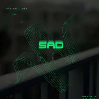 Sad by King Soul Lost