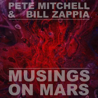 Musings on Mars by Pete Mitchell