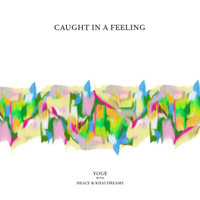 Caught In A Feeling