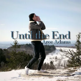 Until the End by Aree Adams