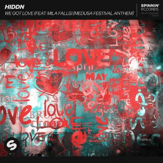 We Got Love (feat. Mila Falls) [Medusa Festival Anthem] by HIDDN