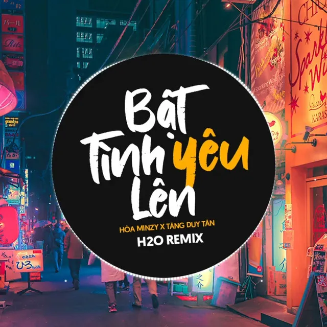 Bật Tình Yêu Lên Remix (Vinahouse)