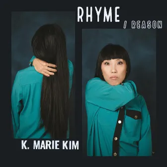 Rhyme / Reason by K. Marie Kim