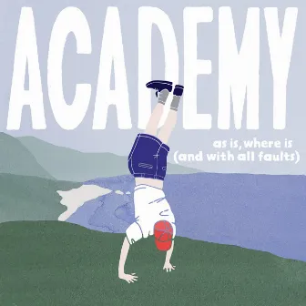 As Is, Where Is (And with All Faults) by ACADEMY