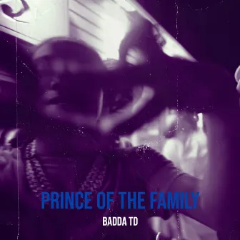 Prince of the Family by Badda TD