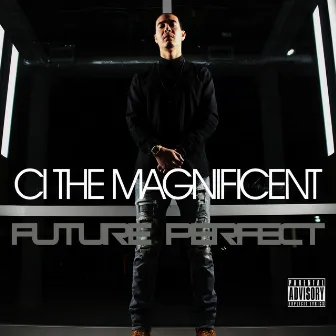 Future Perfect by Ci The Magnificent