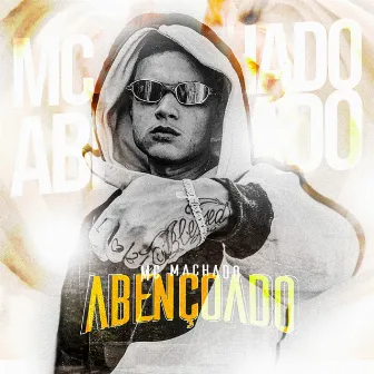 Abençoado by MC Machado