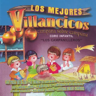 Los Mejores Villancicos Campana Sobre Campana by Coro Infantil 