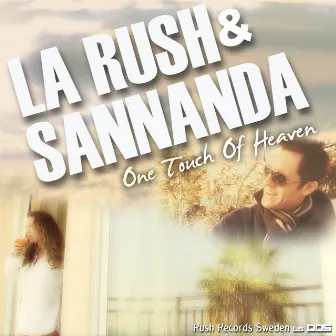 One Touch Of Heaven (REMIXES) by LA RUSH & SANNANDA