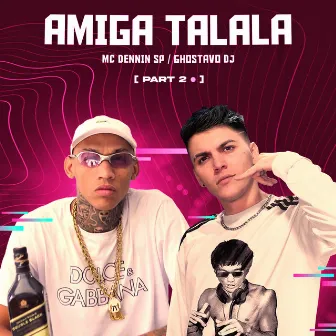 Amiga Talala by MC DENNIN SP