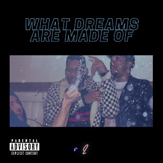 What Dreams Are Made Of Volume 2 by Brandon Thomas