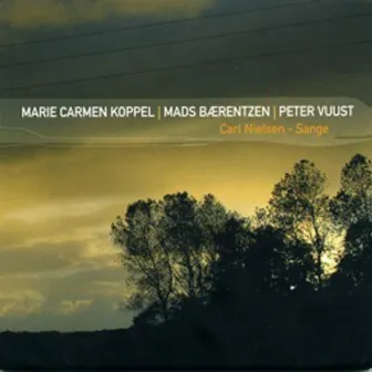 Carl Nielsen - Sange by Marie Carmen Koppel