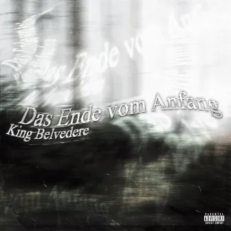 Best of: Das Ende vom Anfang by KING BELVEDERE