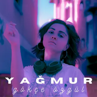 Yağmur by Gökçe Özgül