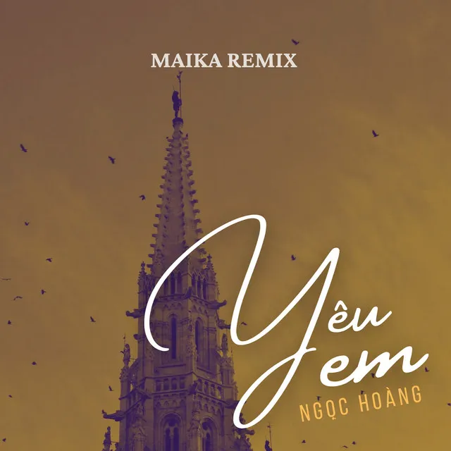 Yêu Em - Maika Remix